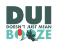 DUI Doesn't Just Mean Booze
